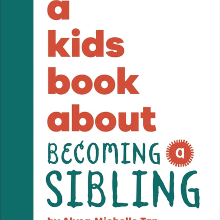 A Kids Book About Becoming a Sibling