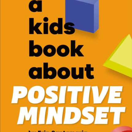 A Kids Book About Positive Mindset
