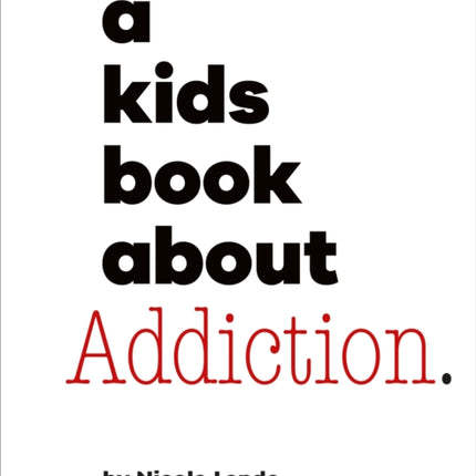 A Kids Book About Addiction