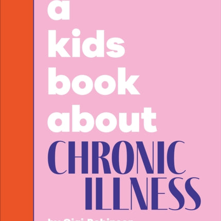 A Kids Book About Chronic Illness