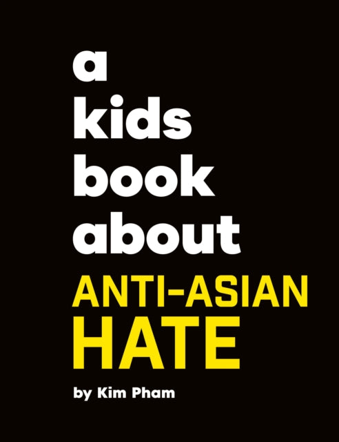 A Kids Book About AntiAsian Hate