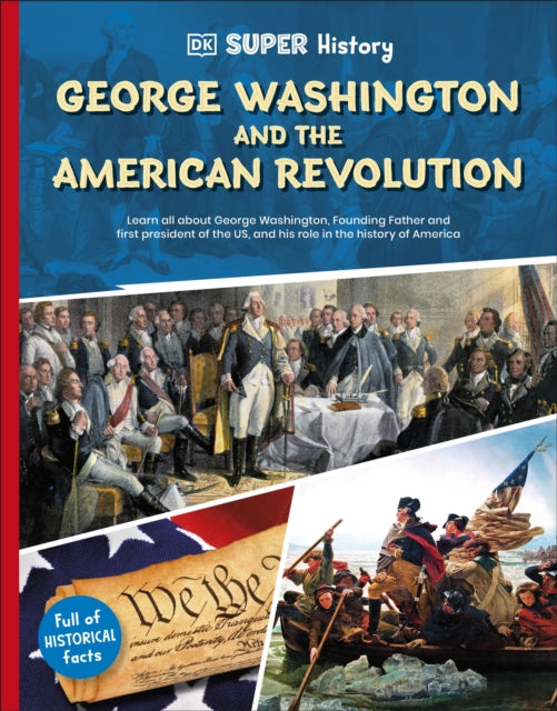 DK Super History George Washington and the