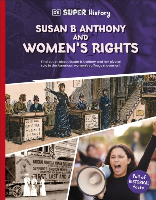 DK Super History Susan B Anthony and Womens
