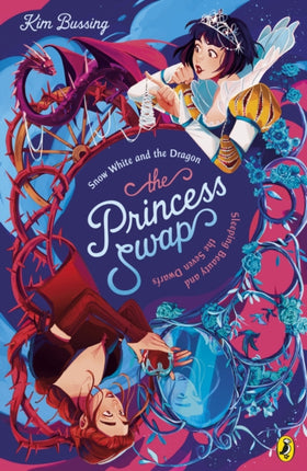 The Princess Swap 2 Snow White and the Dragon or
