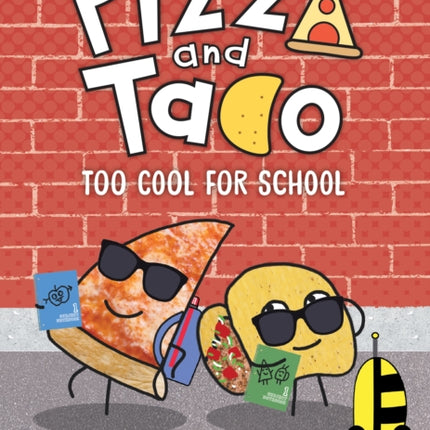 Pizza and Taco Too Cool for School