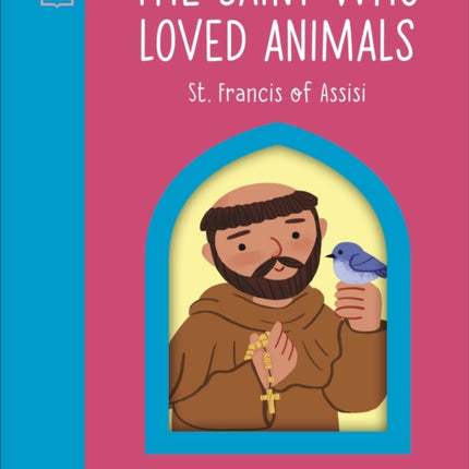 The Saint who Loved Animals  Francis of Assisi