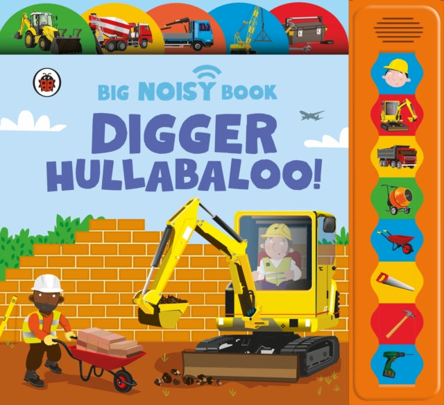 Digger Hullabaloo Ladybird Big Noisy Book