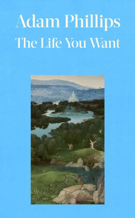 The Life You Want
