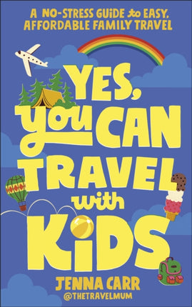 Yes You Can Travel With Kids