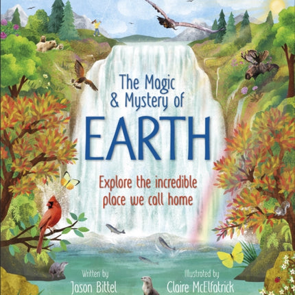 The Magic and Mystery of Earth