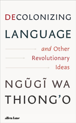 Decolonizing Language and Other Revolutionary