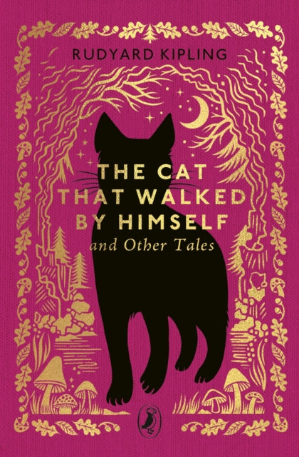 The Cat Who Walked by Himself and Other Tales