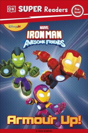 DK Super Reader PreLevel Marvel Iron Man and His Awesome Friends Armour Up