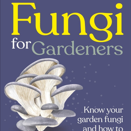 RHS Fungi for Gardeners