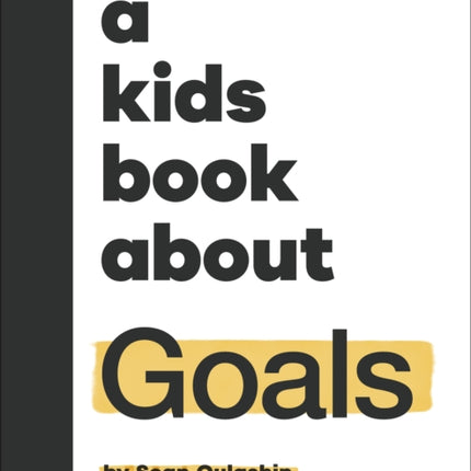 A Kids Book About Goals