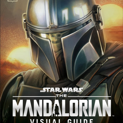 Star Wars The Mandalorian Visual Guide