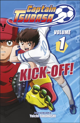 Captain Tsubasa Volume 1 KickOff