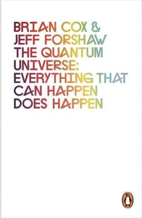 The Quantum Universe: Everything that can happen does happen