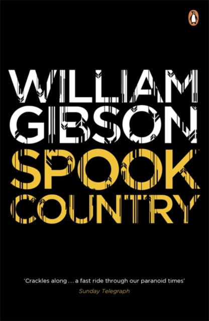 Spook Country: A biting, hilarious satire from the multi-million copy bestselling author of Neuromancer