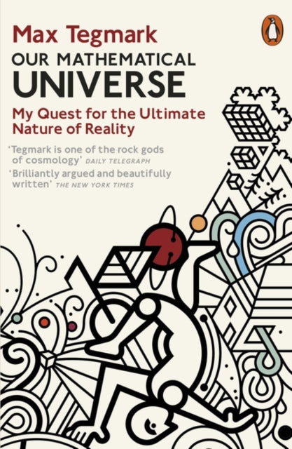 Our Mathematical Universe: My Quest for the Ultimate Nature of Reality