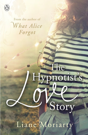 The Hypnotist's Love Story: From the bestselling author of Big Little Lies, now an award winning TV series