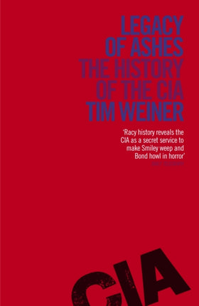 Legacy of Ashes The History of the CIA