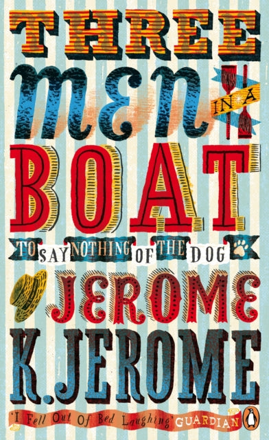 Three Men in a Boat: To Say Nothing of the Dog!