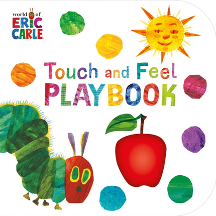 The Very Hungry Caterpillar: Touch and Feel Playbook