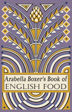 Arabella Boxers Book of English Food A
