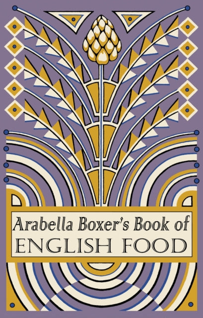 Arabella Boxers Book of English Food A
