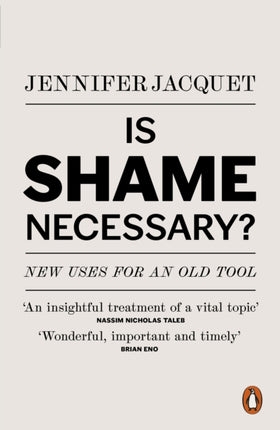 Is Shame Necessary New Uses for an Old Tool