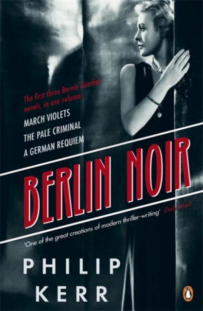 Berlin Noir: March Violets, The Pale Criminal, A German Requiem