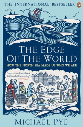 The Edge of the World: How the North Sea Made Us Who We Are