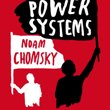 Power Systems: Conversations with David Barsamian on Global Democratic Uprisings and the New Challenges to U.S. Empire