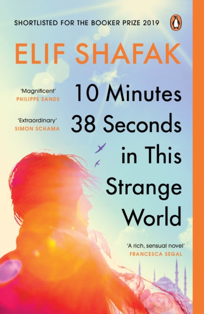 10 Minutes 38 Seconds in this Strange World: SHORTLISTED FOR THE BOOKER PRIZE 2019