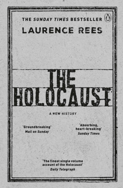 The Holocaust: A New History