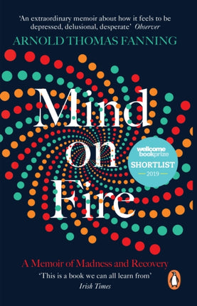 Mind on Fire: Shortlisted for the Wellcome Book Prize 2019