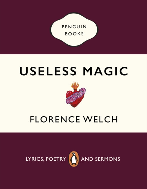 Useless Magic: Lyrics, Poetry and Sermons