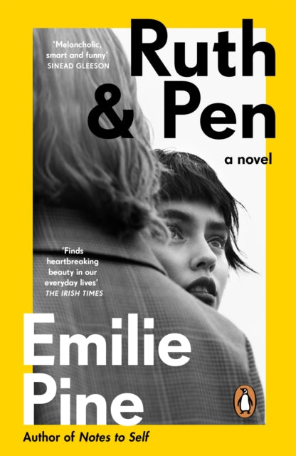 Ruth & Pen: The brilliant debut novel from the internationally bestselling author of Notes to Self