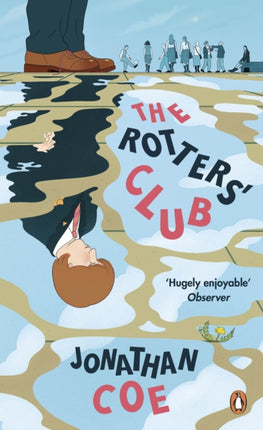 The Rotters' Club: ‘One of those sweeping, ambitious yet hugely readable, moving, richly comic novels’ Daily Telegraph