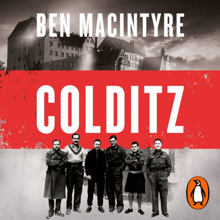 Colditz: Prisoners of the Castle