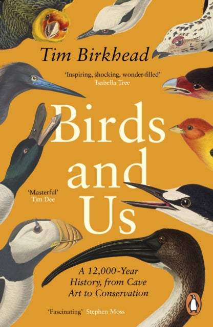 Birds and Us: A 12,000 Year History, from Cave Art to Conservation