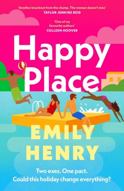 Happy Place: A shimmering new novel from #1 Sunday Times bestselling author Emily Henry