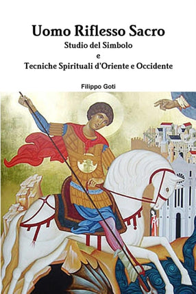 Uomo Riflesso Sacro Tecniche dOriente e Occidente