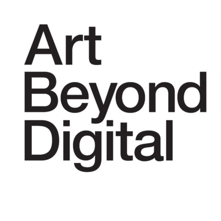 Art Beyond Digital