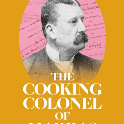 The Cooking Colonel of Madras