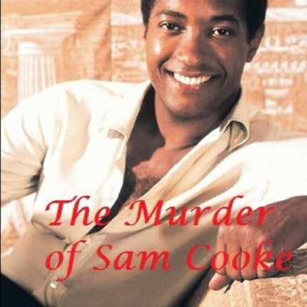 The Murder of Sam Cooke