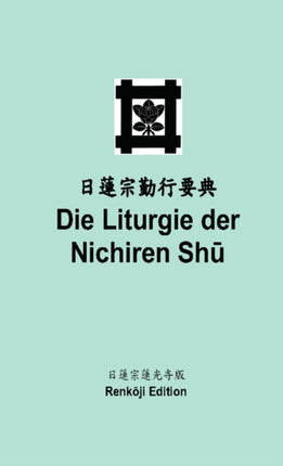 Die Liturgie der Nichiren Shu  Taschenbuch