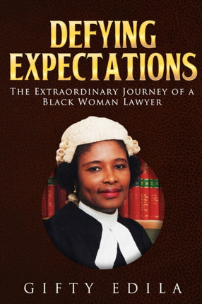 Defying Expectations The Extraordinary Journey of a Black Woman Lawyer