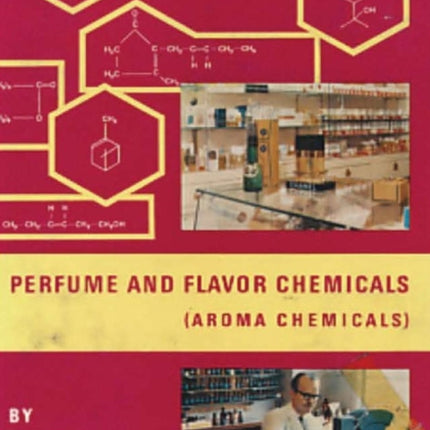 Perfume and Flavor Chemicals Aroma Chemicals Vol1